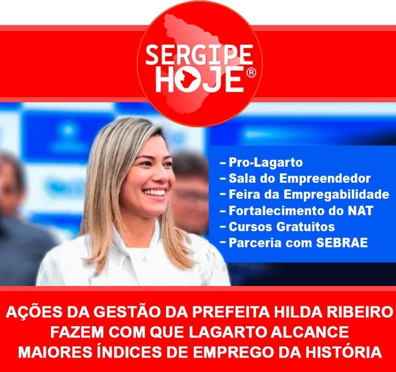 Lagarto alcança maiores índices de emprego da História com iniciativas inovadoras da gestão da prefeita Hilda Ribeiro